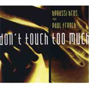 Benassi Bros. Featuring Paul French - Don't Touch Too Much