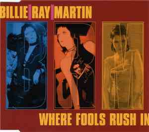Billie Ray Martin - Where Fools Rush In