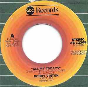 Bobby Vinton - All My Todays / Strike Up The Band For Love