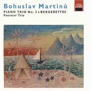 Bohuslav Martinů, Foerster Trio - Piano Trio No. 3 ● Bergerettes