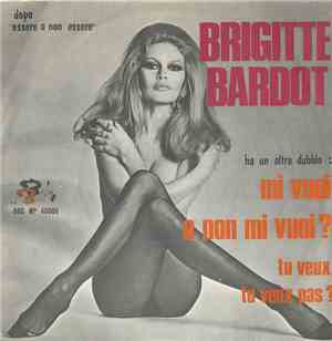 Brigitte Bardot - Tu Veux, Tu Veux Pas / John Et Michael