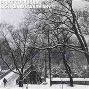 Bruce Cockburn - High Winds White Sky