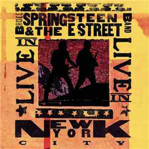 Bruce Springsteen & The E-Street Band - Live In New York City