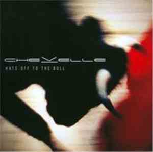 Chevelle  - Hats Off To The Bull