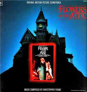 Christopher Young - Flowers In The Attic (Original Motion Picture Soundtrac ...