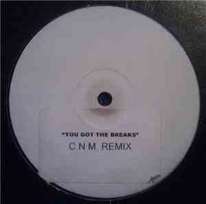C.N.M. - You Got The Breaks