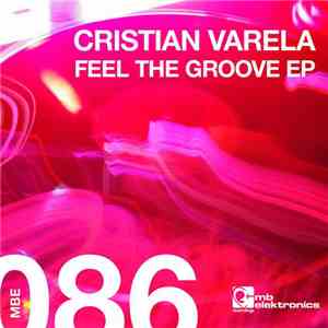 Cristian Varela - Feel The Groove EP