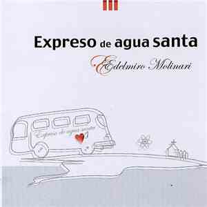 Edelmiro Molinari - Expreso De Agua Santa