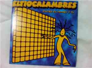 El Tío Calambres - Entre El Mundo Y Tú