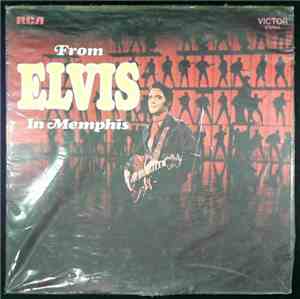 Elvis Presley - From Elvis In Memphis