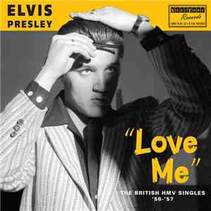 Elvis Presley - Love Me - The British HMV Singles '56-'67
