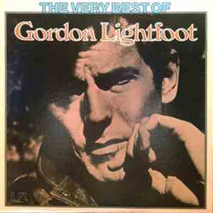 Gordon Lightfoot - The Very Best Of Gordon Lightfoot