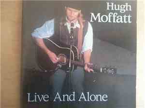 Hugh Moffatt - Live And Alone