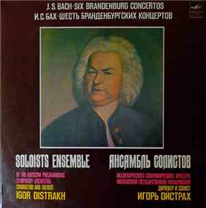 Johann Sebastian Bach, Igor Oistrach - Six Brandenburg Concertos