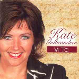 Kate Gulbrandsen - Vi To
