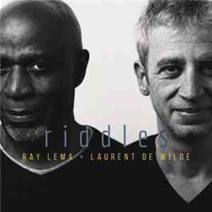 Laurent De Wilde, Ray Lema - Riddles