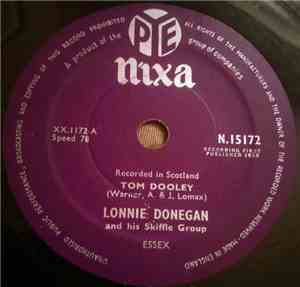 Lonnie Donegan And His Skiffle Group - Tom Dooley / Rock O' My Soul