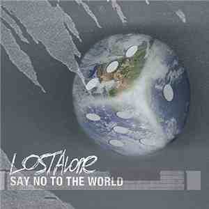 Lostalone - Say No To The World
