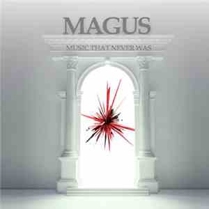 Magus - The Music That Never Was