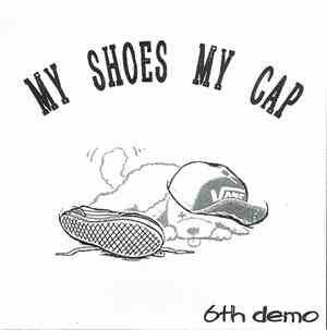 My Shoes My Cap - 6th Demo