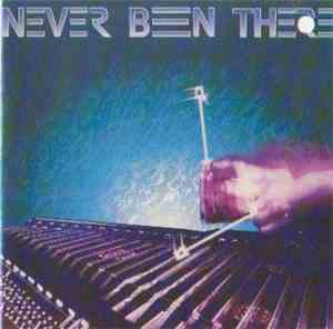 Never Been There - Never Been There