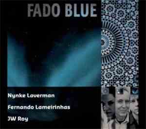 Nynke Laverman, Fernando Lameirinhas, JW Roy - Fado Blue