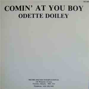 Odette Doiley - Comin' At You Boy