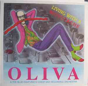 Oliva & The Blue Pampurio's Cheap Midi Recording Orchestra - Living With A  ...