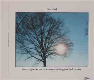 Oophoi - Time Fragments Vol. 6: Between Nothingness And Eternity
