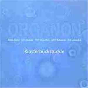Organon  - Klusterbuckstuckle