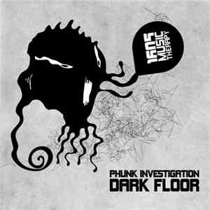 Phunk Investigation - Dark Floor