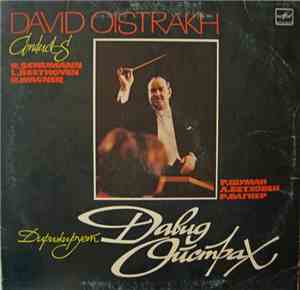 R. Schumann / L. Beethoven / R. Wagner , Conducts David Oistrakh - Manfred, ...