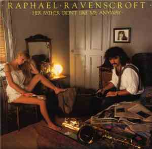 Raphael Ravenscroft - Her Father Didn't Like Me Anyway
