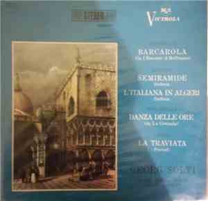 Royal Opera House Covent Garden, Georg Solti - Baracrola, Semiramide, L'Ita ...