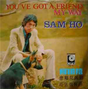 Sam Ho  - You've Got A Friend