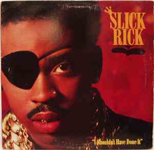 Slick Rick - I Shouldn't Have Done It