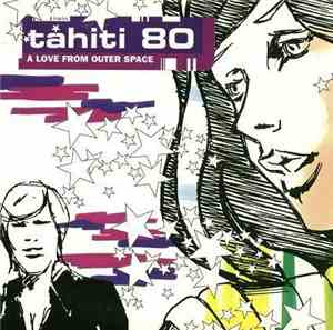 Tahiti 80 - A Love From Outer Space
