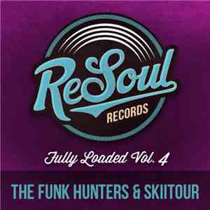 The Funk Hunters & SkiiTour - Fully Loaded Vol. 4