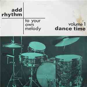 Unknown Artist - Add Rhythm To Your Own Melody Dance Time Volume 1