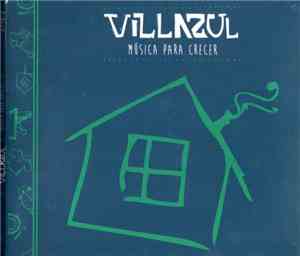 Various - Villazul: Música Para Crecer