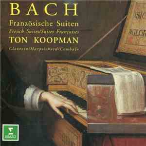 Bach, Ton Koopman - Französische Suiten