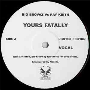 Big Brovaz Vs Ray Keith - Yours Fatally