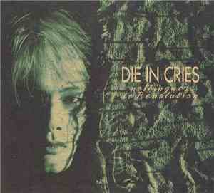 Die In Cries - Nothingness To Revolution