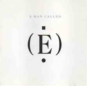 E  - A Man Called (E)