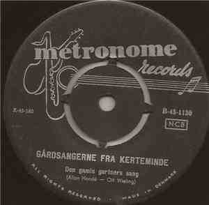 Gårdsangerne Fra Kerteminde - Den Gamle Gartners Sang / Lirekassemandens Da ...