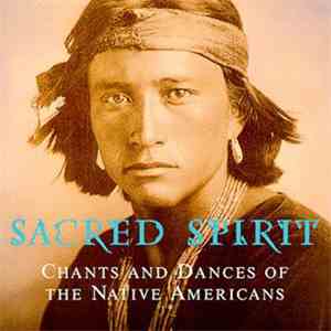 Indiens - Sacred Spirit - Chants Des Indiens D' Amérique