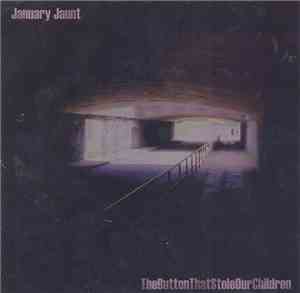 January Jaunt - TheButtonThatStoleOurChildren