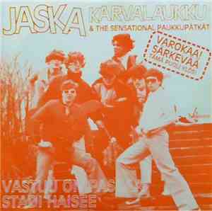 Jaska Karvalaukku & The Sensational Paukkupätkät - Vastuu On Paskaa