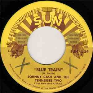 Johnny Cash And The Tennessee Two - Blue Train / Born To Lose