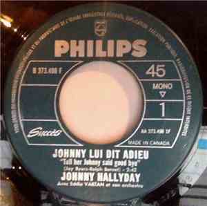 Johnny Hallyday - Johnny Lui Dit Adieu